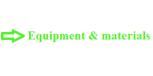 Equipment & materials